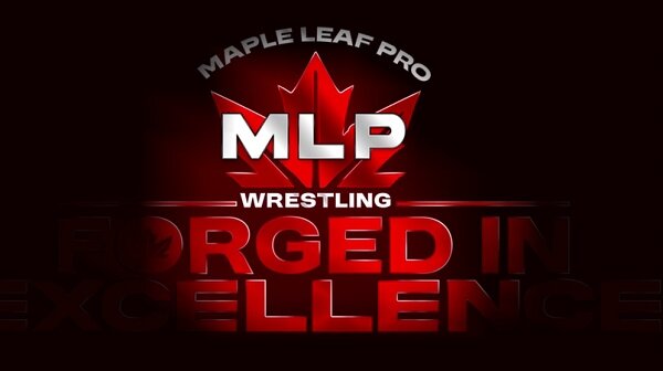 Maple Leaf Pro Forged In Excellence 10/21/24 – 21st October 2024