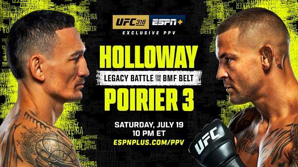 UFC 318 Holloway vs Poirier 3 PPV Live 7/19/25 – 19th July 2025